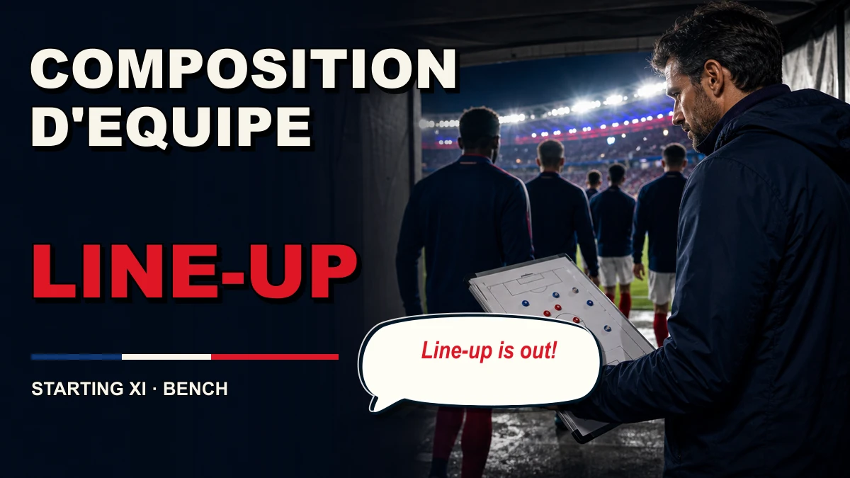 Composition d'équipe en anglais : line-up, starting XI